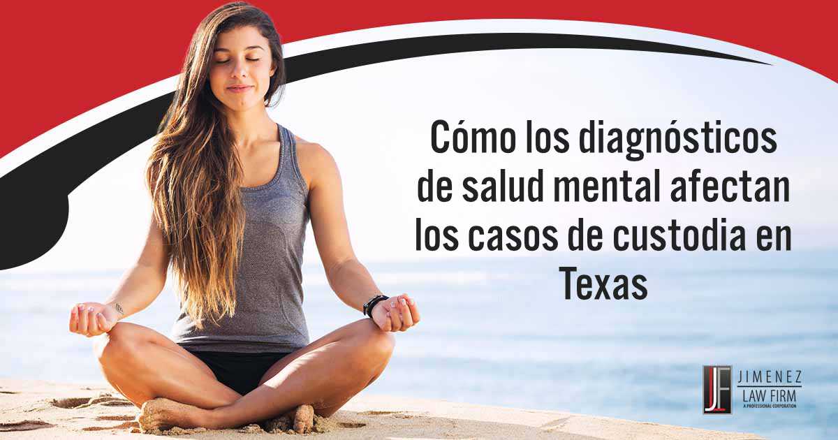 Cómo los diagnósticos de salud mental afectan los casos de custodia en Texas