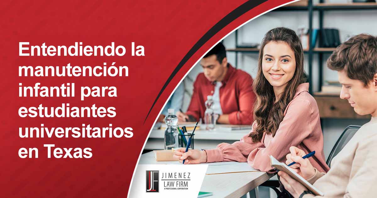 Imagen de estudiantes universitarios, con la participación de The Jimenez Law Firm y destacando "Entendiendo la manutención infantil para estudiantes universitarios en Texas", en línea con el contexto de la página.