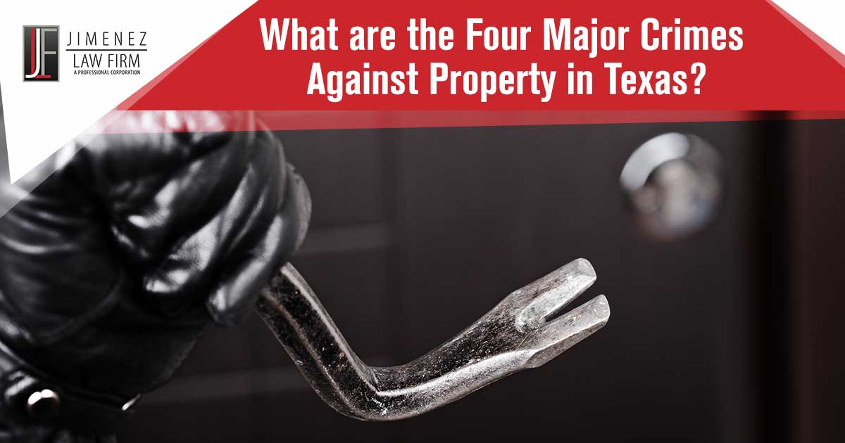 What are the Four Major Crimes Against Property in Texas?