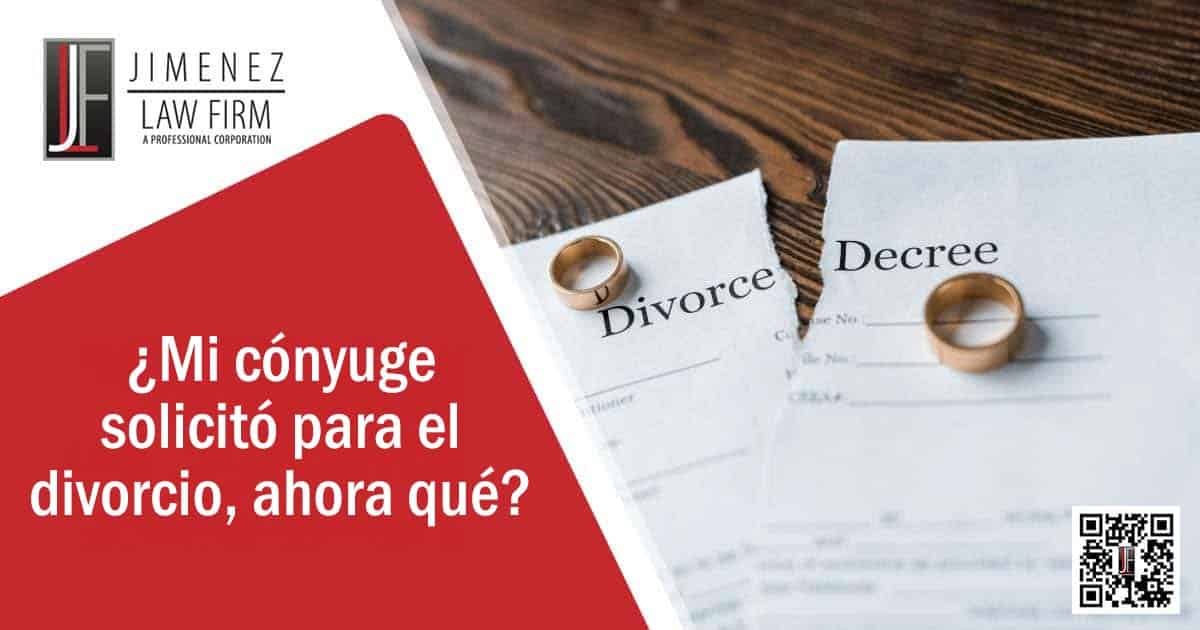 ¿Mi cónyuge solicitó para el divorcio, ahora qué?