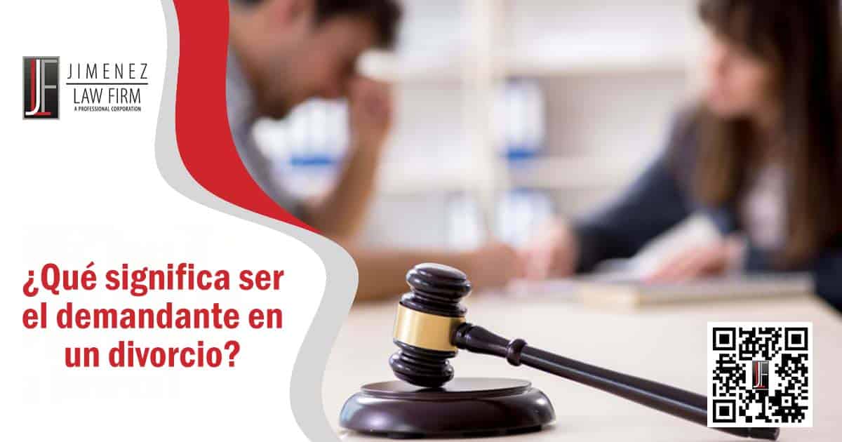 ¿Qué significa ser el demandante en un divorcio?
