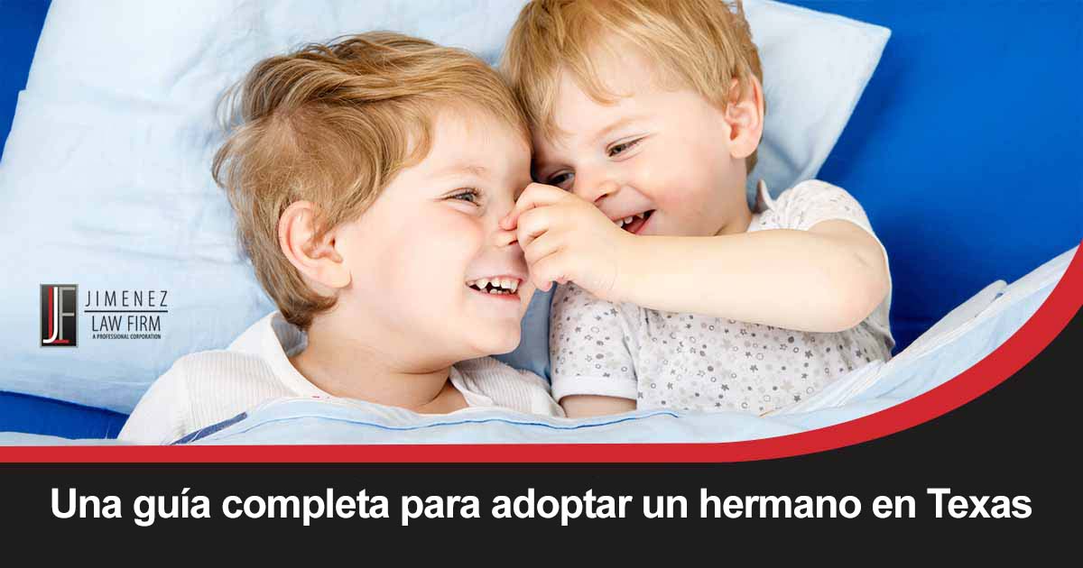 Una guía completa para adoptar un hermano en Texas