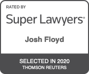 Rated by Super Lawyers (R) Josh Floyd - Selected in 2020 - Thomson Reuters