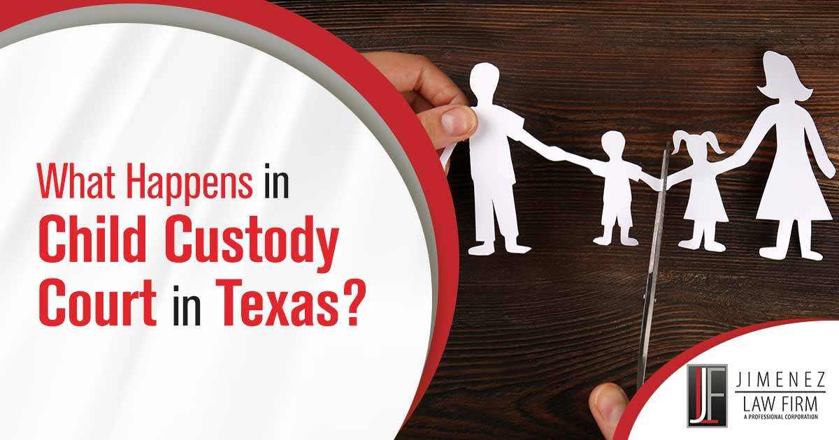 What Happens in Child Custody Court in Texas?